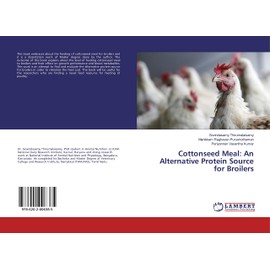 Cottonseed Meal: An Alternative Protein Source for Broilers