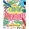 Crayon Adventures: Over 100 Activities