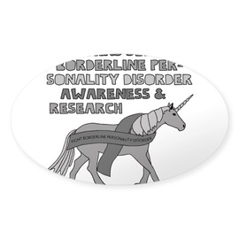 CafePress Unicorns Support Borderline Personality Di Sticker Oval Car Bumper Sticker