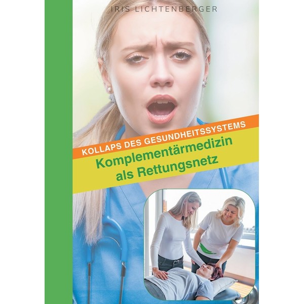 Kollaps des Gesundheitssystems - Komplementärmedizin als Rettungsnetz