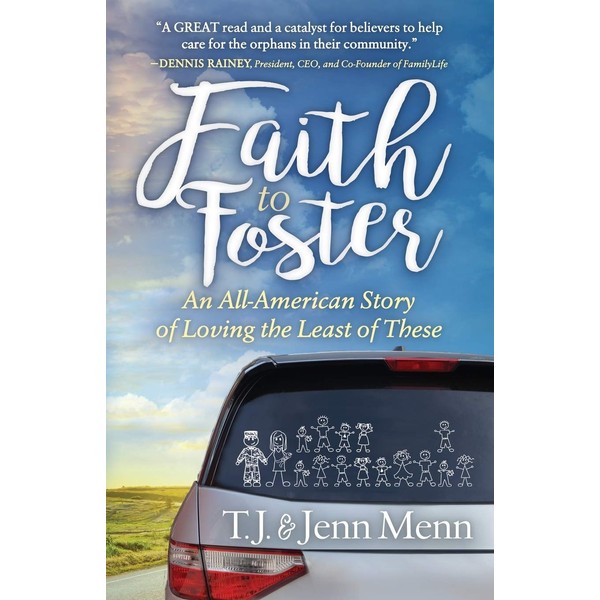 Faith to Foster: An All-American Story of Loving the Least