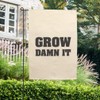 Style In Print Home Decor Garden Flag Grow Damn It