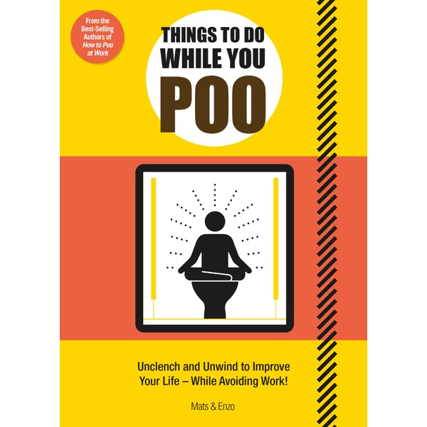 Things to Do While You Poo: From the Bestselling Authors