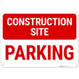 Construction Site Parking Sign, 10x14 Inches, 55 mil Thick HDPS (high Density polystyrene), Made in USA