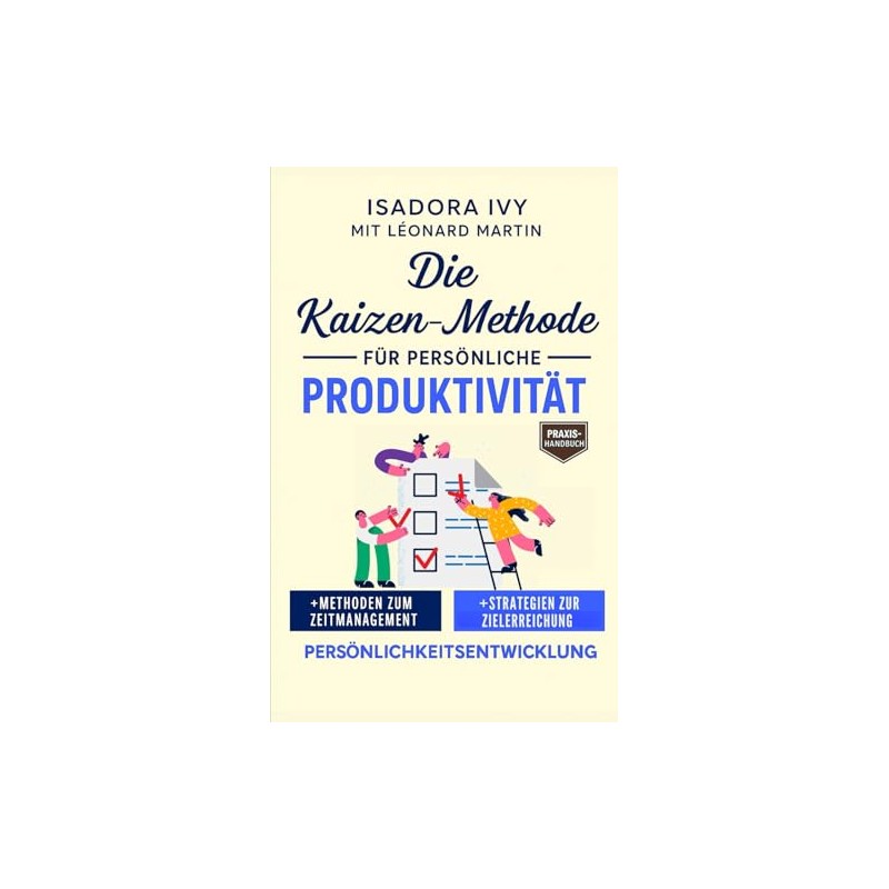 Die Kaizen-Methode für persönliche Produktivität