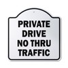 Private Drive No Thru Traffic 12" X 12” Sign |