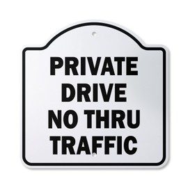 Private Drive No Thru Traffic 12" X 12” Sign | Indoor/Outdoor Plastic | SignMission Designer Vehicle Traffic Car No Entry Novelty Gift Funny Joke Gag Road Garage