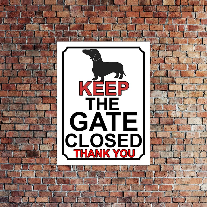 KEEP THE GATE CLOSED THANK YOU DACHSHUND THEME METAL SIGN