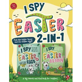 I Spy Easter 2-in-1: Find the Easter Bunny and His Hidden Eggs! A Big Search and Find Book for Toddlers