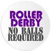 Roller Derby No Balls Required - 3 Pack Circle Stickers