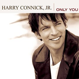 Only You by Harry Connick Jr. [['audioCD']]