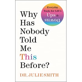 Why Has Nobody Told Me This Before?