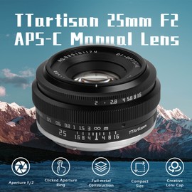 TTArtisan 25mm F2 Lens Manual Lens APS-C Compatible with Sony E-Mount Cameras NEX-5, NEX-C3, NEX-5N, NEX-7, NEX-F3, NEX-5R, NEX-3N, NEX-5T, A3000, A5000, A6000