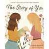 The Story of You: A Child's First Story of Their