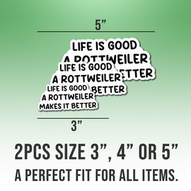 (2pcs) Rottweiler Black Sticker Rottweiler Lover Decal Life is Good A Rottweiler Makes It Better Vinyl Stickers Weather-Resistant Stickers for Water Bottles Laptop Window Car 2pcs Size 5"