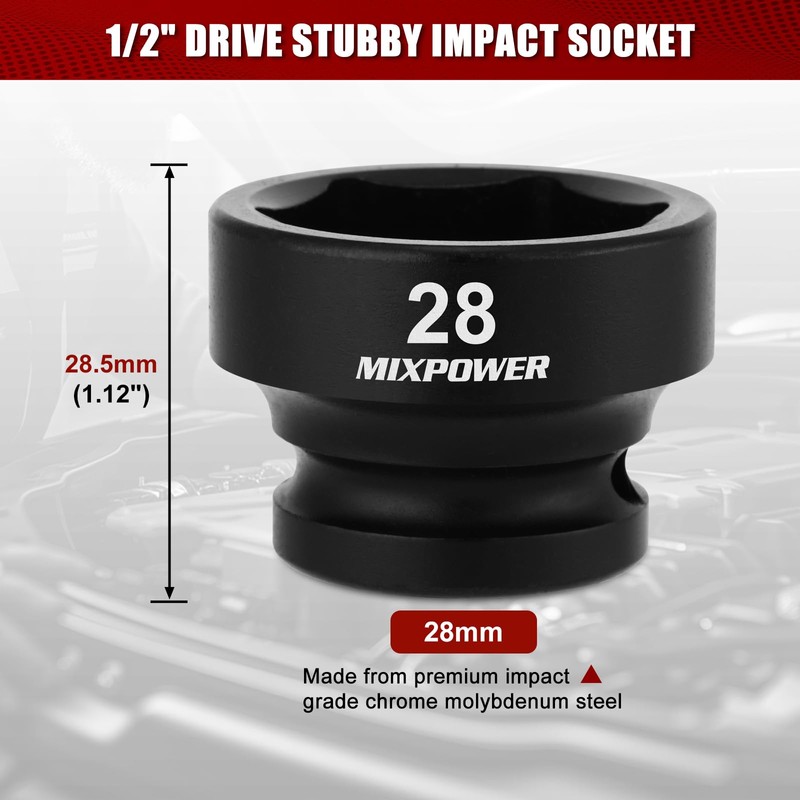 MIXPOWER 1/2" Drive Stubby Impact Socket,CR-MO,28mm,6-Point,Metric,Radius Corner Design, Axle Nut