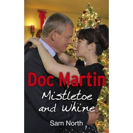 Doc Martin: Mistletoe and Whine