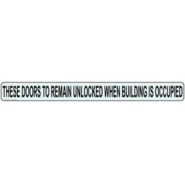 ComplianceSigns.com These Doors To Remain Unlocked When Building Is Occupied Label Decal, 24x2 in. Clear Vinyl