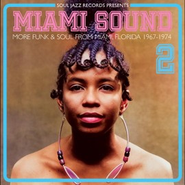 Miami Sound 2 - More Funk & Soul From Miami, Florida 1967-74