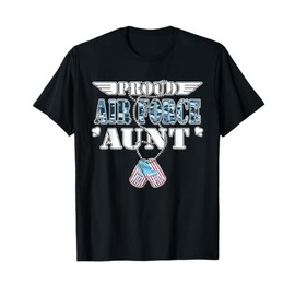 Proud Air Force Aunt US Flag Dog Tags Wings Military Auntie T-Shirt