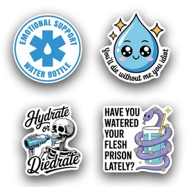 (Set of 4) Emotional Support Water Bottle Sticker, Have You Watered Your Flesh Prison Lately Stickers Decal, Hydrate Or Diedrate, You'll Die Without Me You Idiot, Mental Health Gift Vinyl