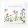 Berni Parker Gardening Card - We're not getting old...we just