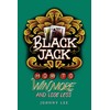 Black Jack: How to Win More and Lose Less