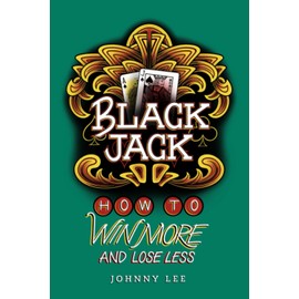 Black Jack: How to Win More and Lose Less