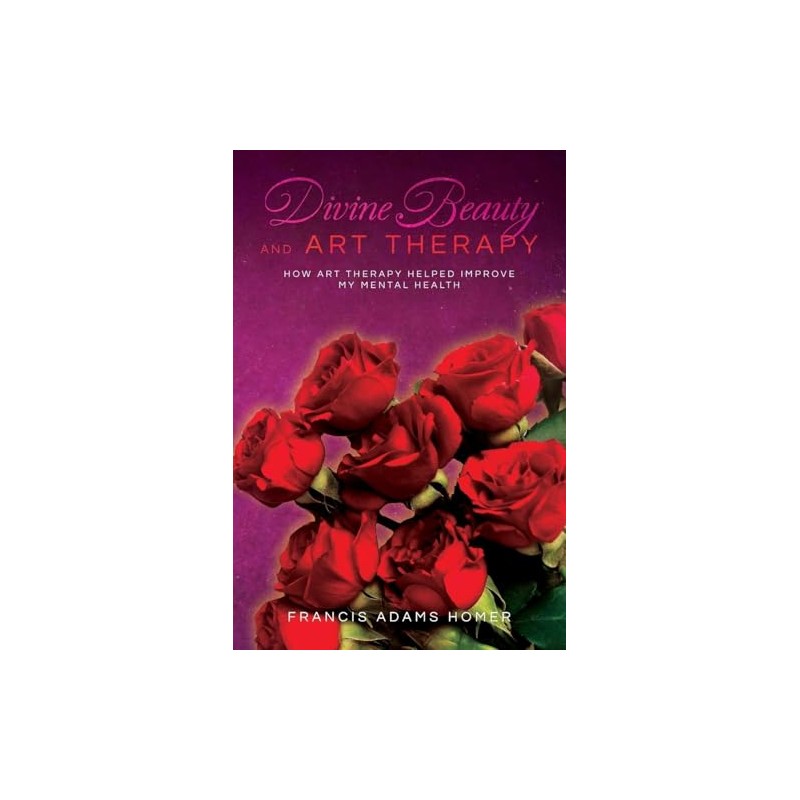 Divine Beauty and Art Therapy: How Art Therapy helped improve