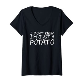 Womens I Don't Know I'm Just A Potato V-Neck T-Shirt