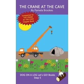 The Crane At The Cave: Systematic Decodable Books for Phonics Readers and Kids With Dyslexia