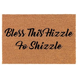 Coir Doormat Front Door Mat New Home Closing Housewarming Gift Bless This Hizzle Fo Shizzle Funny (24" x 16" Small)