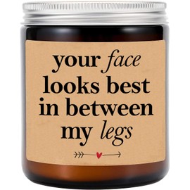 Your Face Looks Best Candle - Gift for Him - Boyfriend Gifts - Gifts for Men - Gift for Husband - Funny Gifts for Him - Valentines Day Gifts