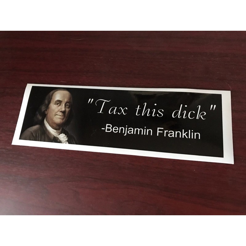 Benjamin Franklin Decal Bumper Sticker Founding Father Libertarian Anti Tax