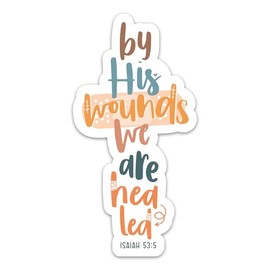by His Wounds We are Healed Sticker Christian Faith Based Isaiah 53:5 Bible Verse Sticker God Jesus Worship Inspirational Scripture Religious Waterproof Vinyl Stickers for Laptop Water Bottle Journal
