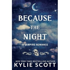 Because the Night: A Vampire Romance