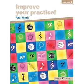 Improve your practice! Piano Grade 3