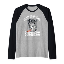 Mind Your Monkey Business Gorilla Business Wildlife Ape Raglan, black
