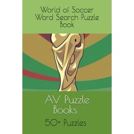 World of Soccer Word Search Puzzle Book: Slide into the pitch with word searches about Soccer Rulings, Terms, and more. Great gift for Vacations,Holidays and Travel.