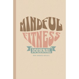 Mindful Fitness Journal