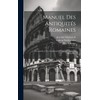 Manuel Des Antiquités Romaines: Marquardt, J. De L'organisation Financière Chez