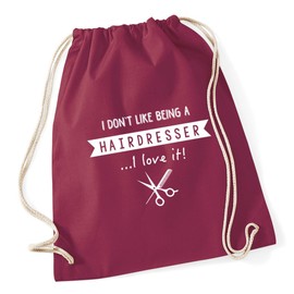 Hippowarehouse I Don't Like Being A Hairdresser.I Love It! Drawstring Cotton School Gym Bag 37cm x 46cm, 12 litres