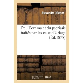 de l'Eczéma Et Du Psoriasis Traités Par Les Eaux d'Uriage (French Edition)