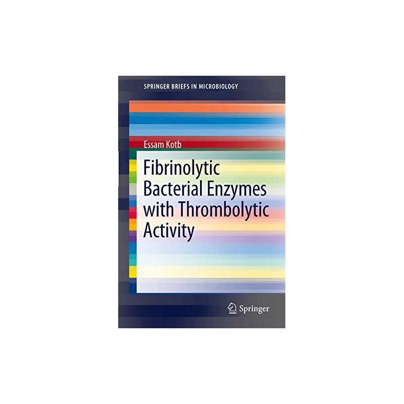 Fibrinolytic Bacterial Enzymes with Thrombolytic Activity