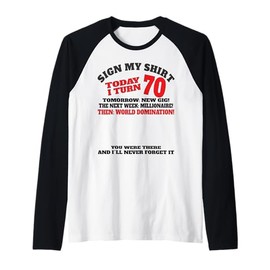It's My 70th Birthday Men boy Sign My Shirt Bday Raglan Baseball Tee