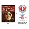 Nostalgia Signs We Don't Dial 911 Metal Sign, 32 cm