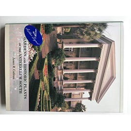 Gardens and Historic Plants of the Antebellum South
