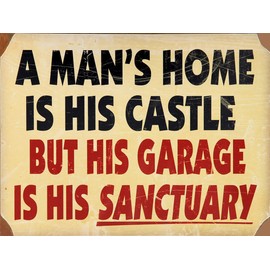 Shawprint A MANS HOME IS HIS CASTLE BUT HIS GARAGE IS HIS SANCTUARY METAL ADVERTISING WALL SIGN RETRO ART (267mm x 200mm (10" x 8"))