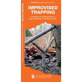 Improvised Trapping: A Folding Guide to Basic Methods for Securing Food
