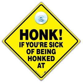Honk if You're Sick of Being honked at car Sign, Joke car Sign with Suction Cup, 14cm x 14cm